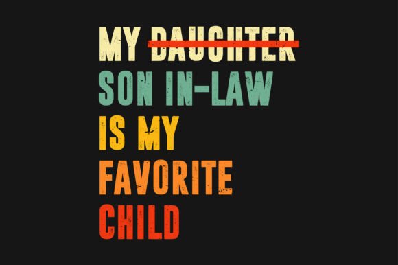 Download My Son in Law is My Favorite Child SVG - Premium Resources